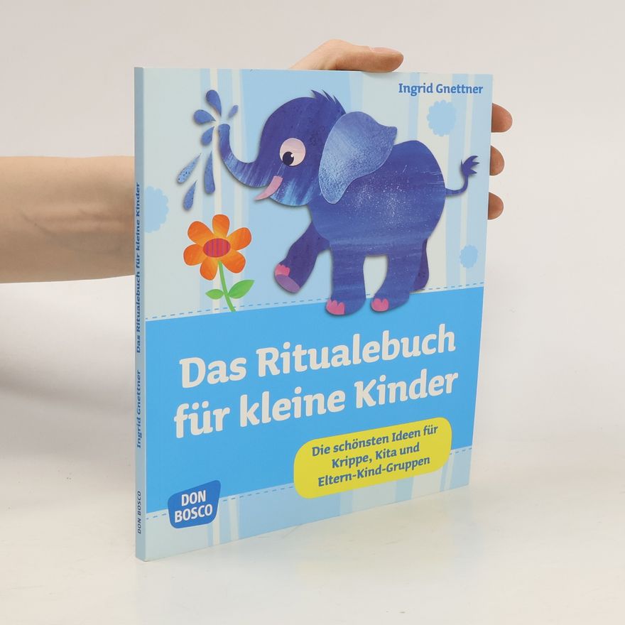 Ingrid Gnettner Das Ritualebuch für kleine Kinder