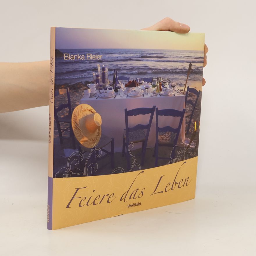 Bianka Bleier Feiere das Leben