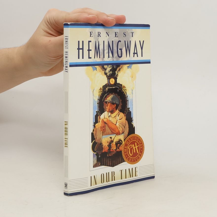 Ernest Hemingway In Our Time. In unserer Zeit, engl. Ausgabe
