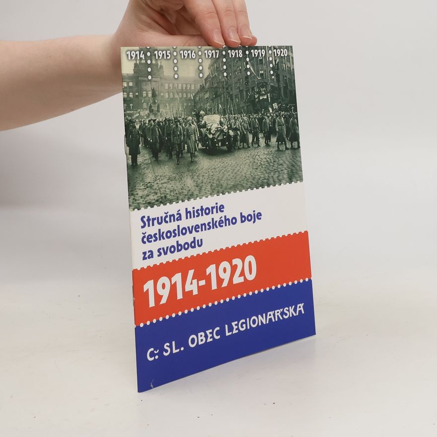 AA.VV. Stručná historie československého boje za svobodu 1914-1920