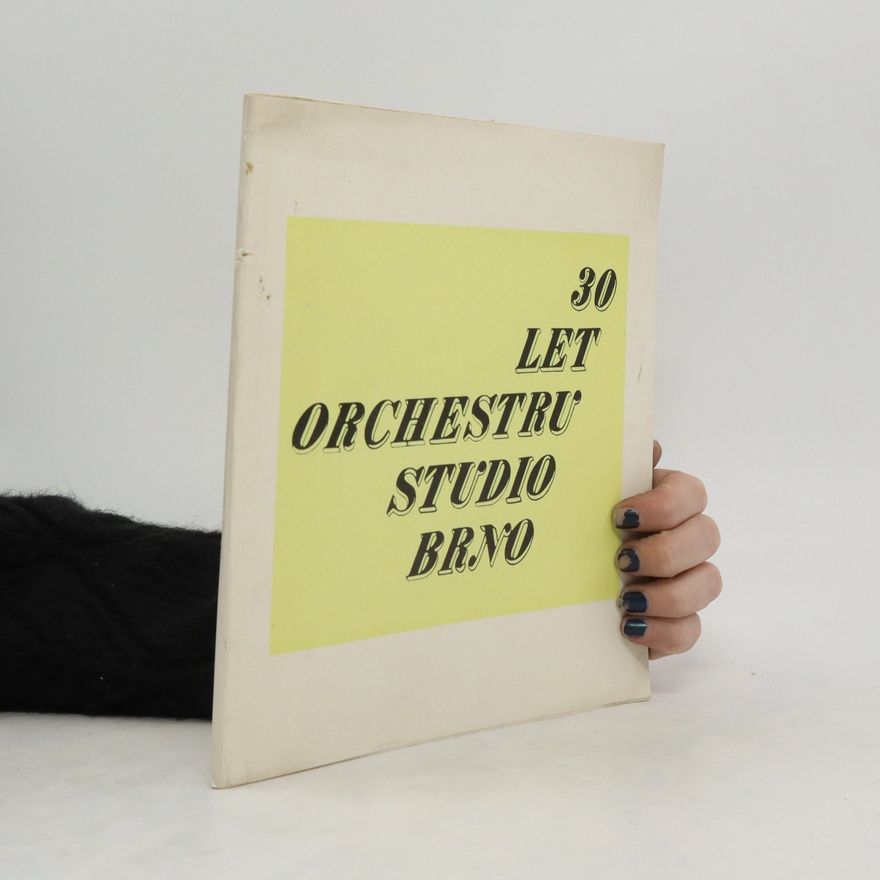 Collectif d'auteurs 30 let orchestru Studio Brno