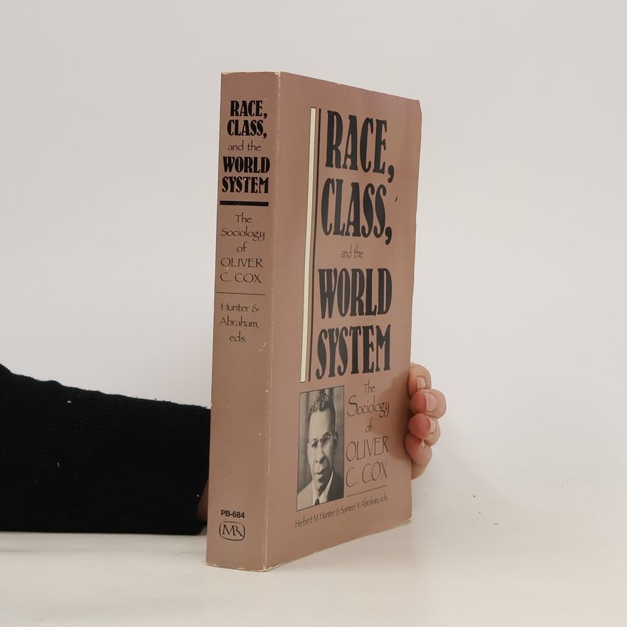 Herbert M. Hunter Race, Class, and the World System