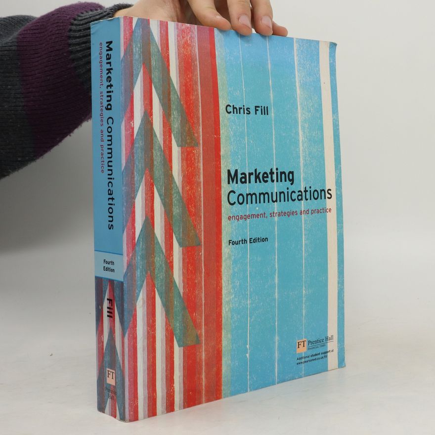 Chris Fill Marketing communications : engagements, strategies and practice