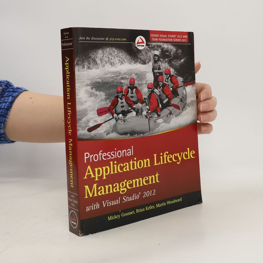 Martin Woodward Professional Application Lifecycle Management with Visual Studio 2012