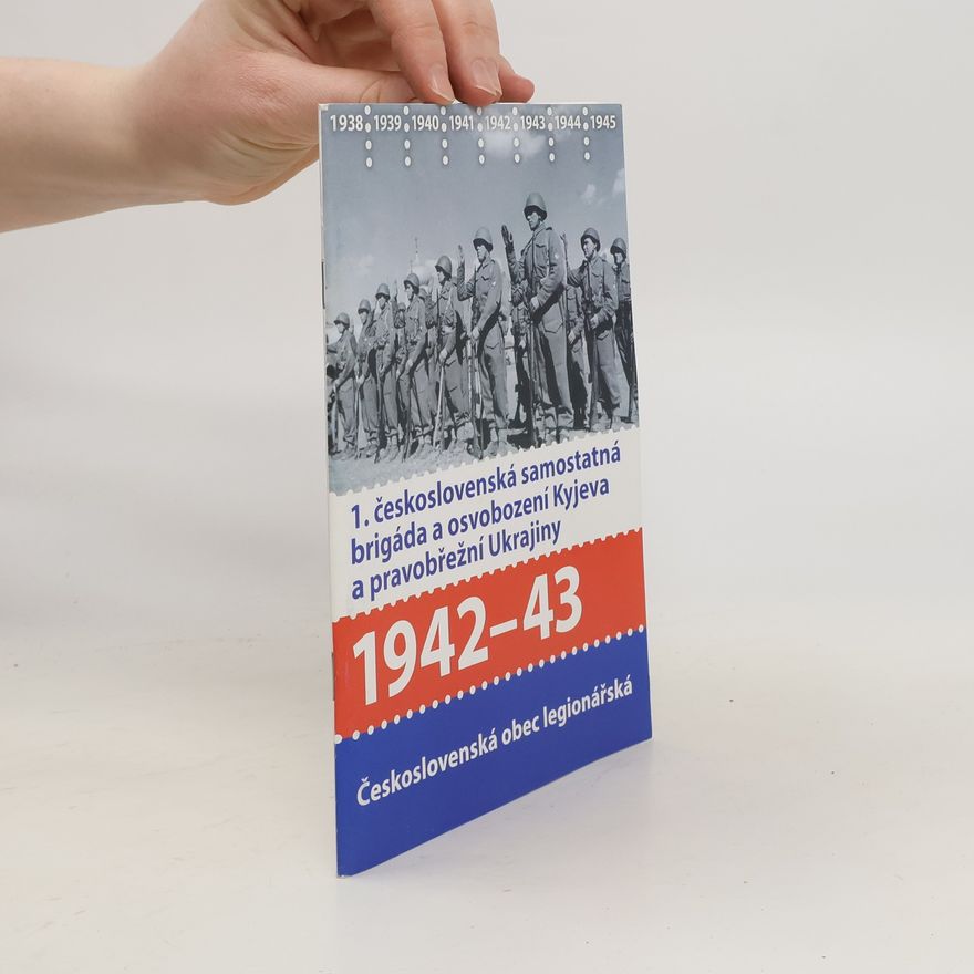 AA.VV. 1. československá samostatná brigáda a osvobození Kyjeva a pravobřežní Ukrajiny
