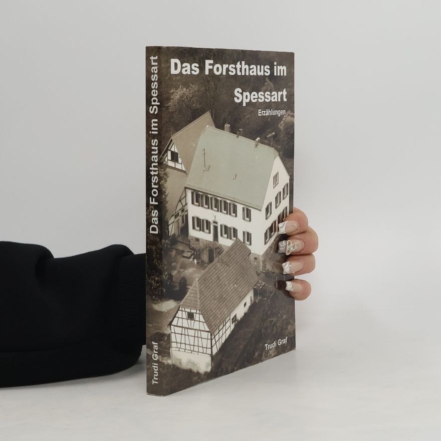 Trudi Graf Das Forsthaus im Spessart