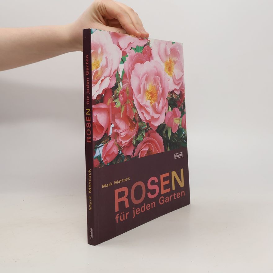Mark Mattock Rosen für jeden Garten
