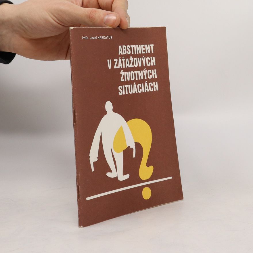 Jozef Kredátus Abstinent v záťažových životných situáciách