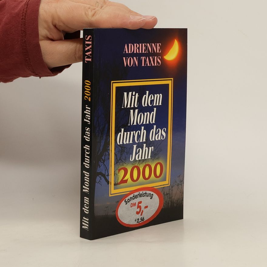 Adrienne von Taxis Mit dem Mond durch das Jahr 2000