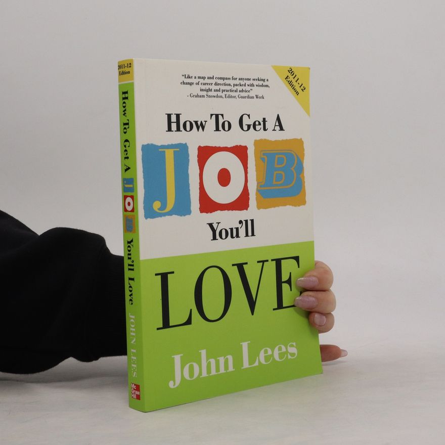John Lees How to Get a Job You'll Love