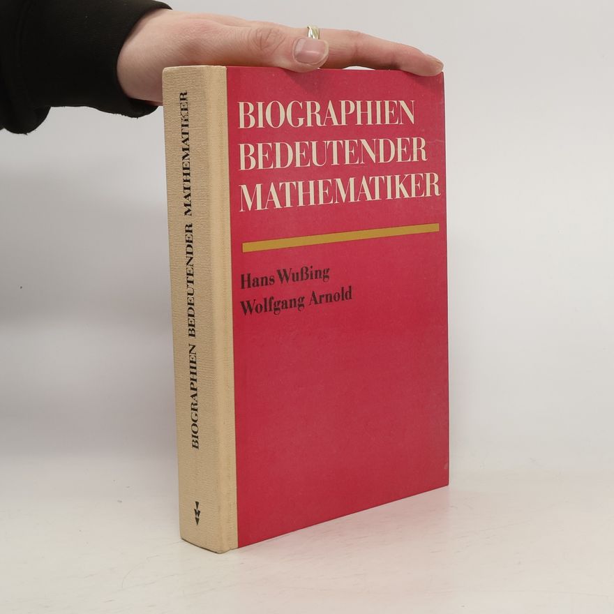 Hans Wußing Biographien bedeutender Mathematiker