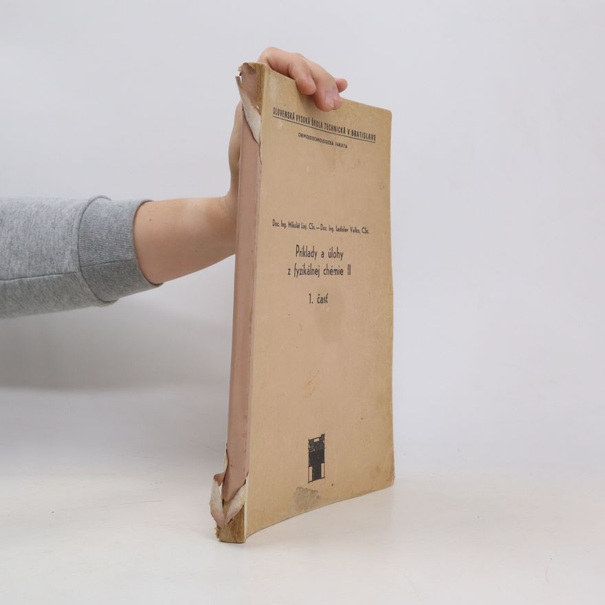Collectif d'auteurs Príklady a úlohy z fyzikálnej chémie II. 1. část
