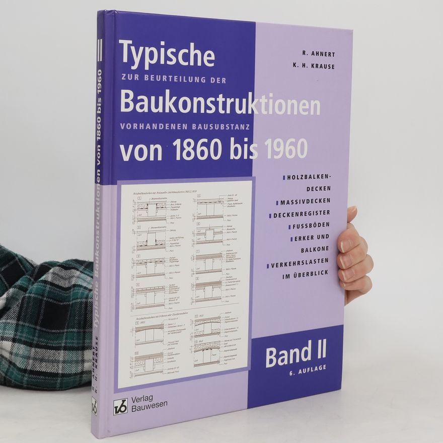Rudolf Ahnert Typische Baukonstruktionen von 1860 bis 1960, Band II