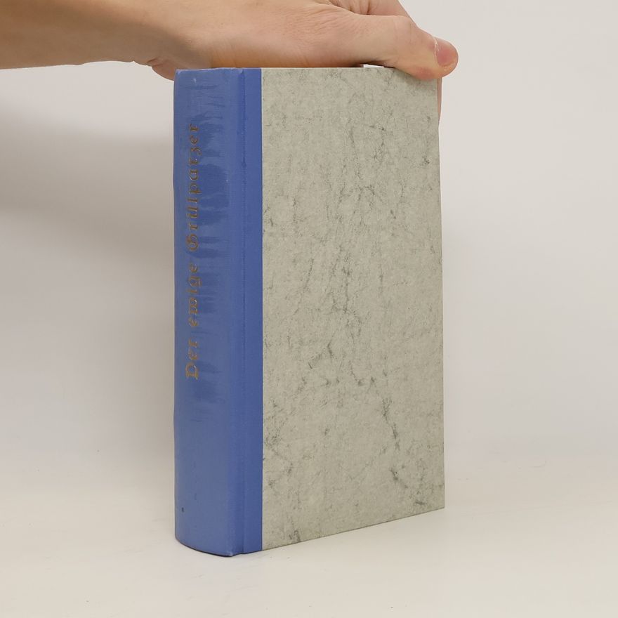 Josef Lackner Der ewige Grillparzer I. Lebensbild und Werk