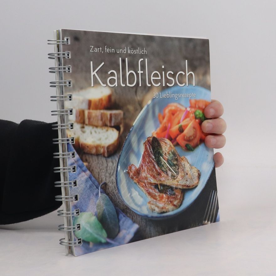 Autorenkollektiv Zart, fein und köstlich. Kalbfleisch