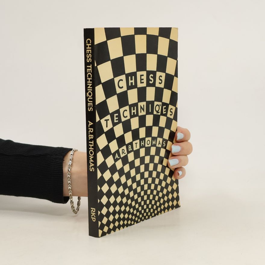 A. R. B. Thomas Chess Techniques