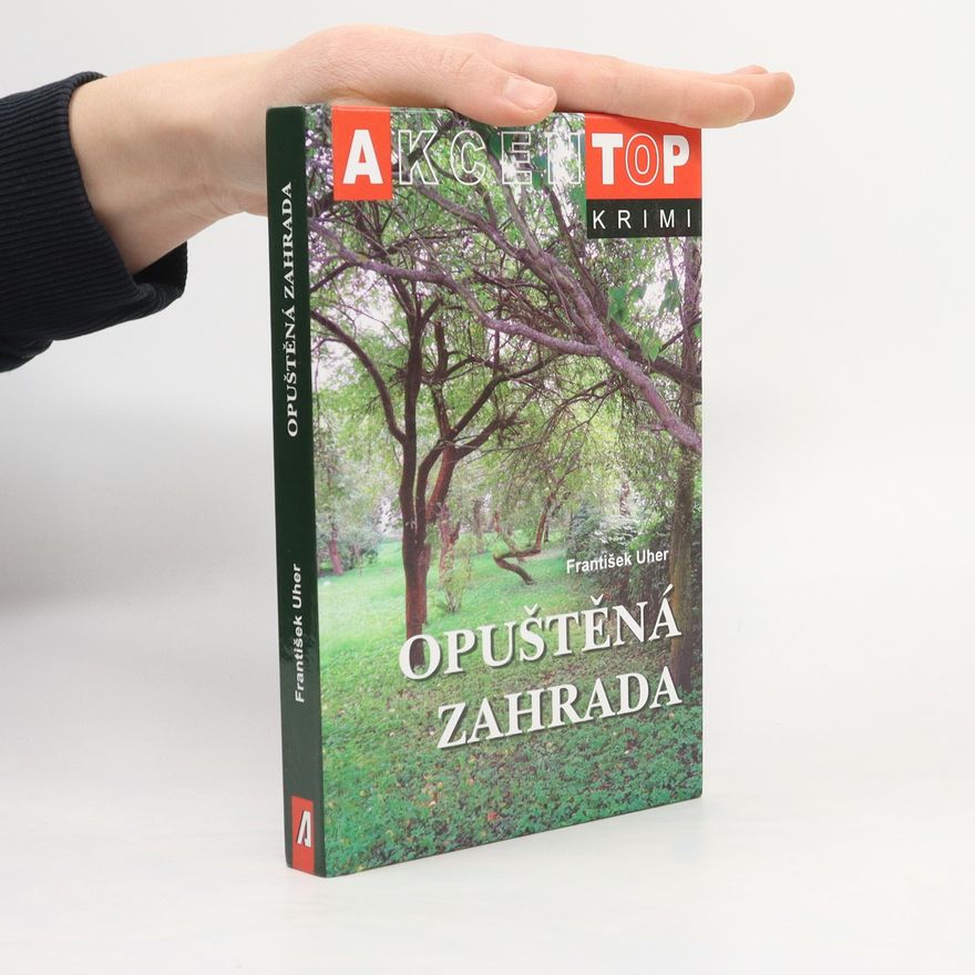 František Uher Opuštěná zahrada