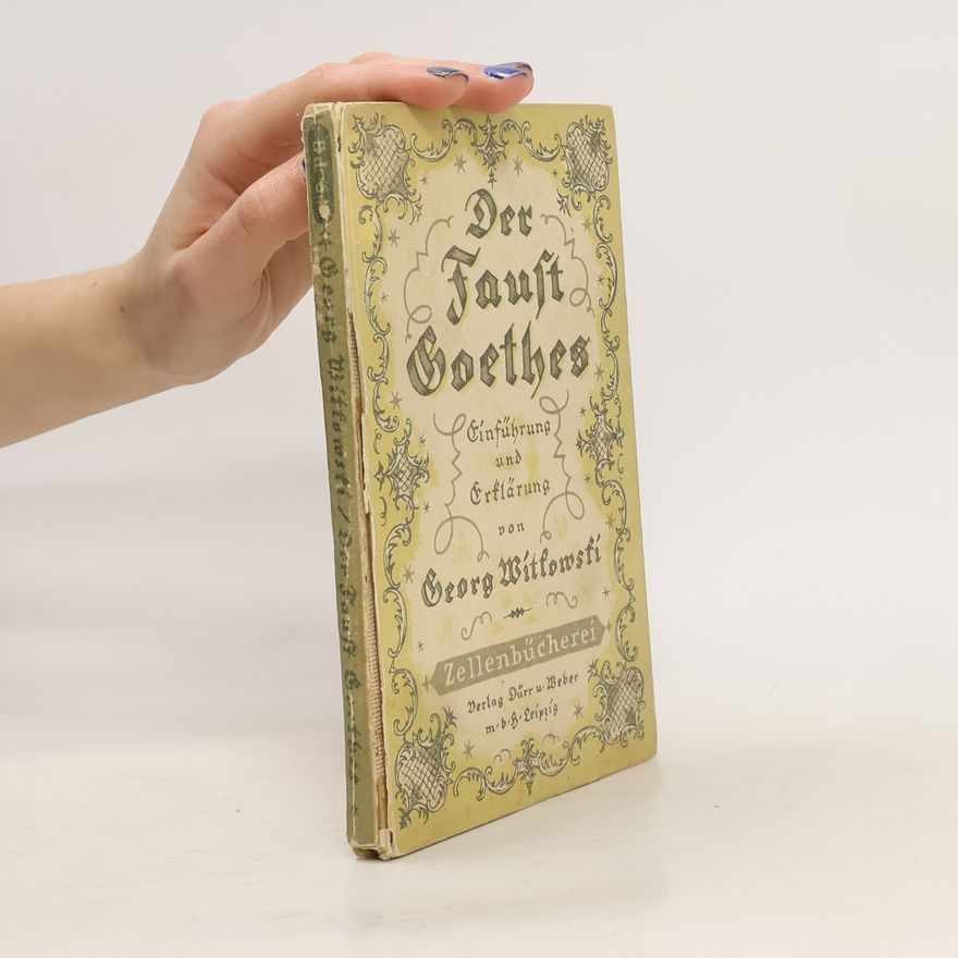 Georg Witkowski Der Faust Goethes