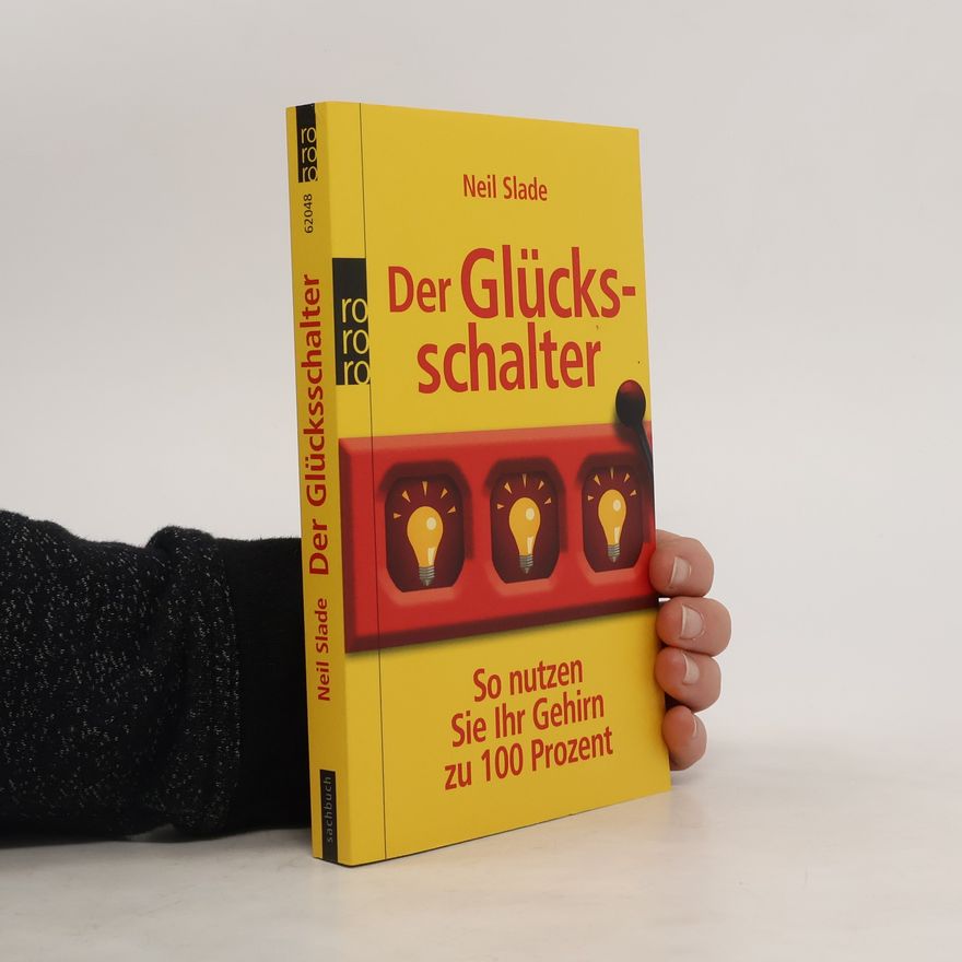 Neil Slade Der Glücksschalter