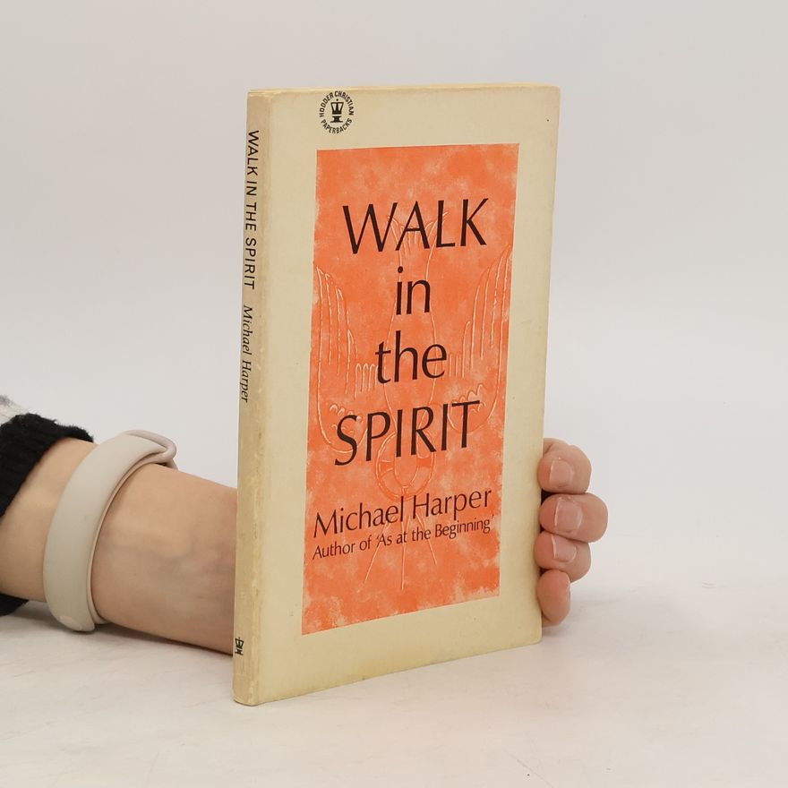 Michael Harper Walk in the Spirit