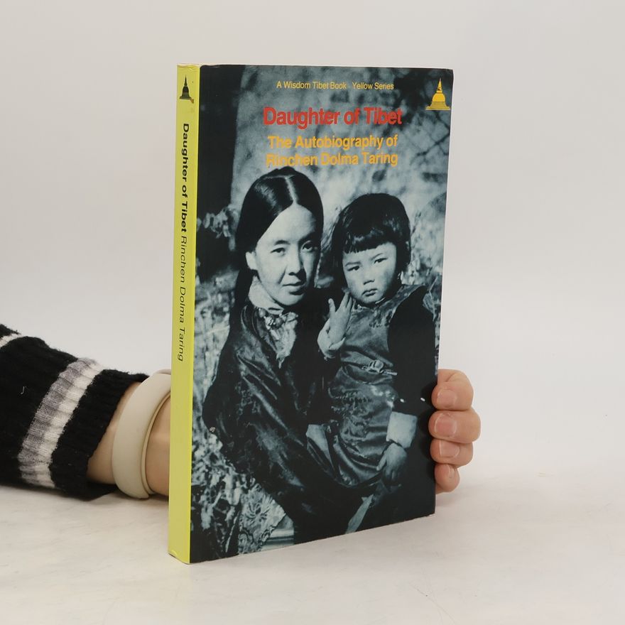 Rinchen D. Taring Daughter of Tibet