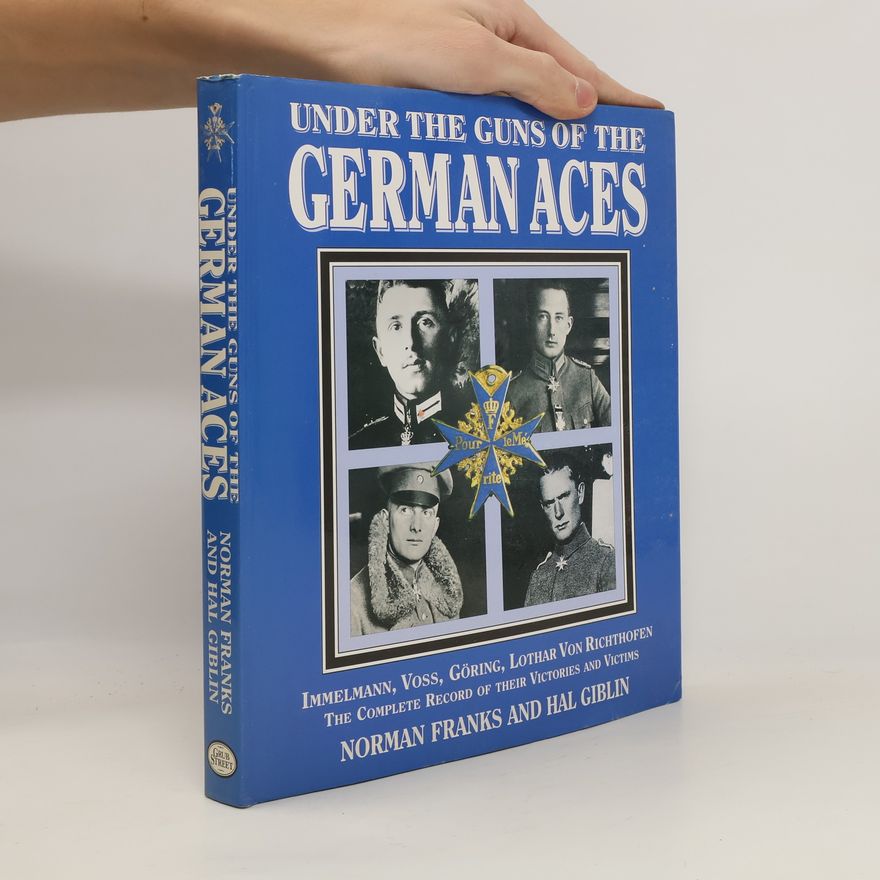Norman Leslie Robert Franks Under the guns of the German aces