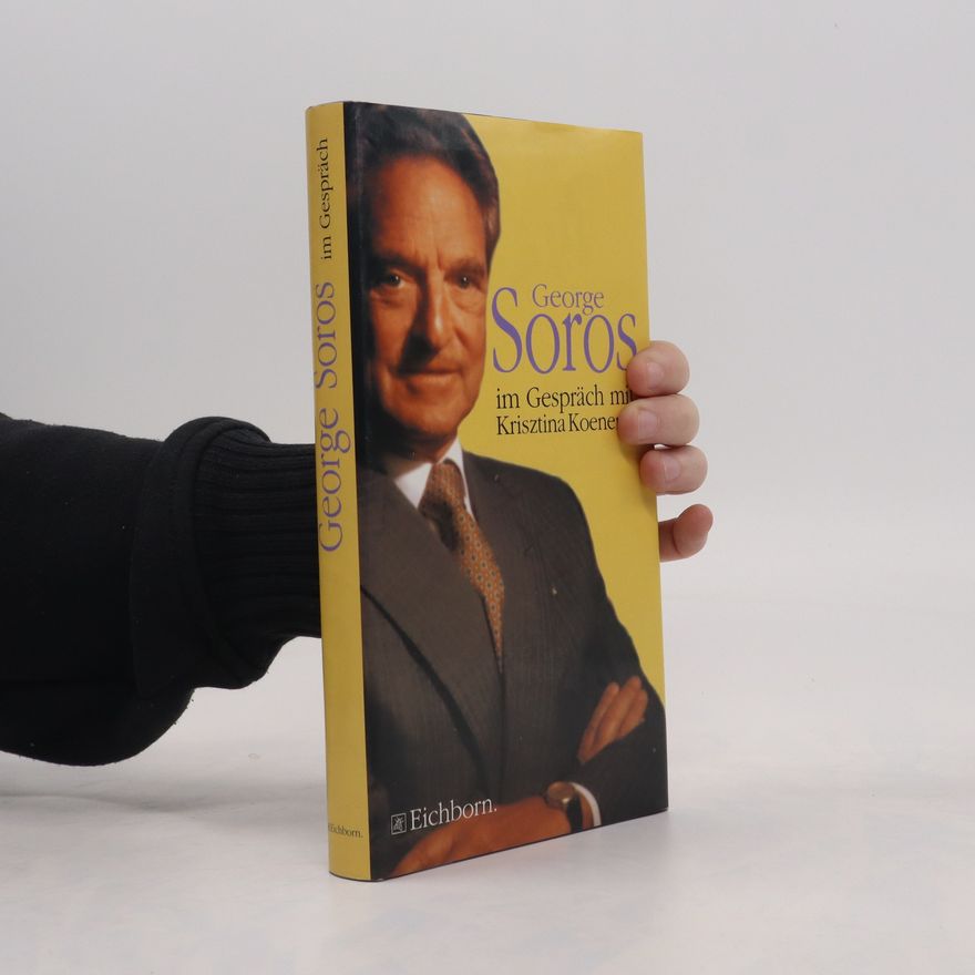George Soros George Soros im Gespräch mit Krisztina Koenen