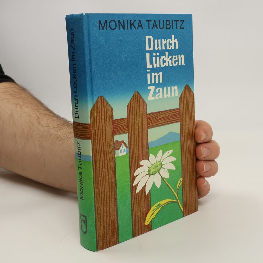 Monika Taubitz Durch Lücken im Zaun
