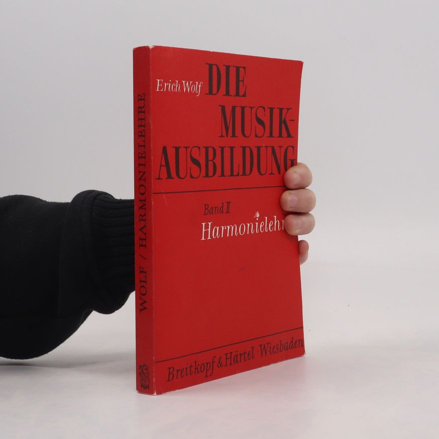Erich Wolf Die Musikausbildung 2. Harmonielehre