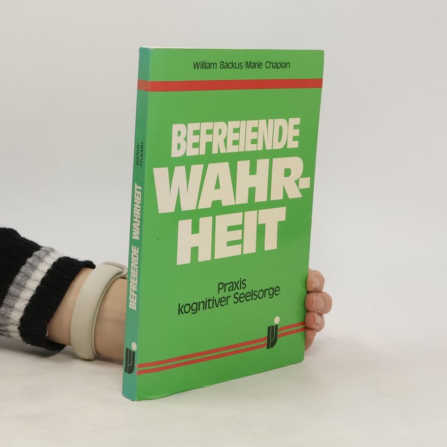 William Backus Befreiende Wahrheit 1