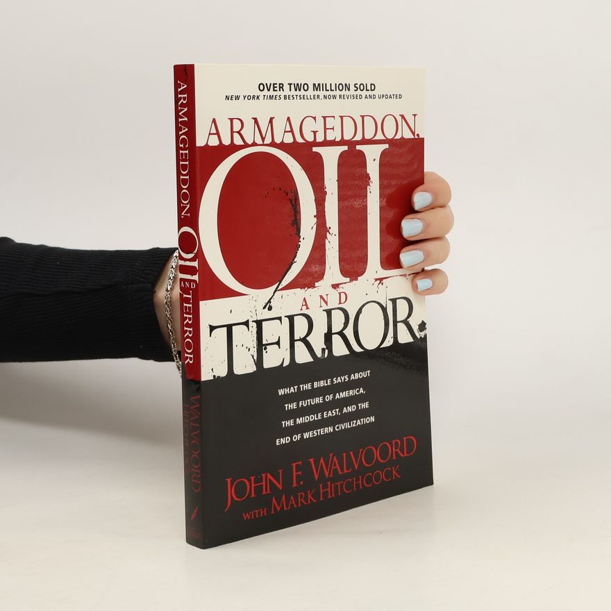 John F. Walvoord Armageddon, Oil and Terror