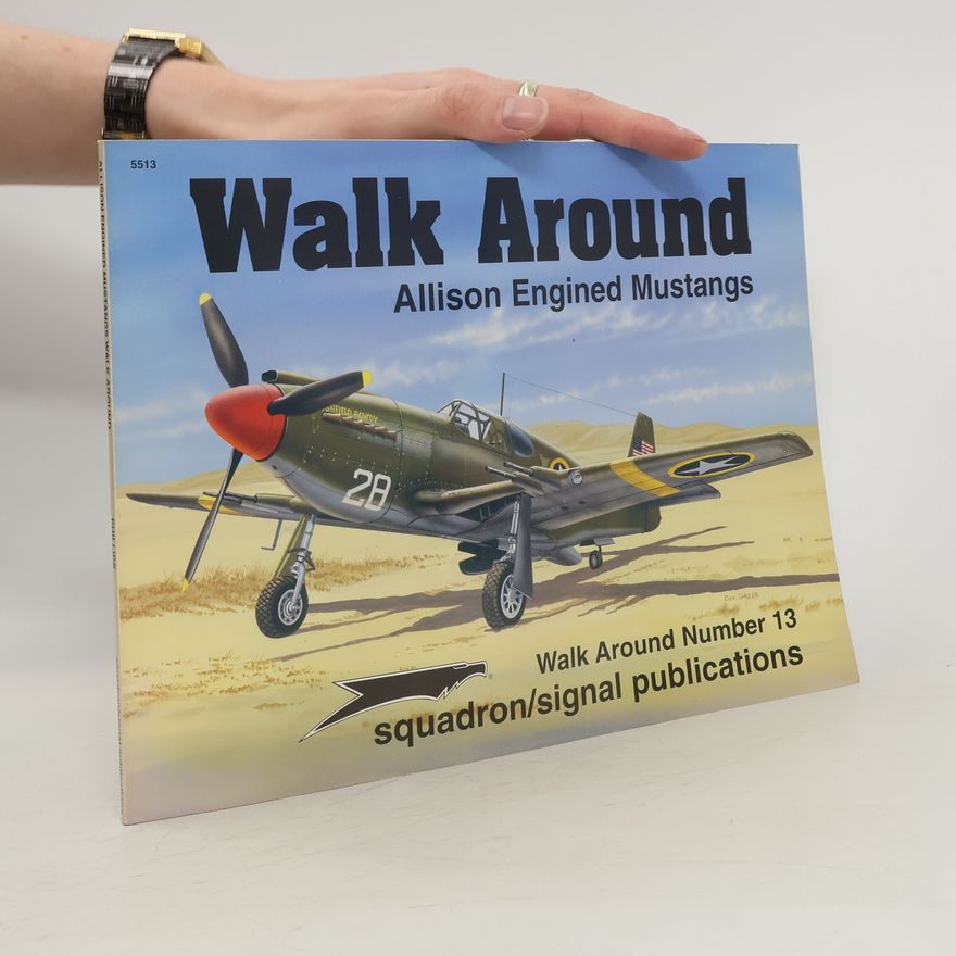 Autores varios Walk Around. Allison Engined Mustangs