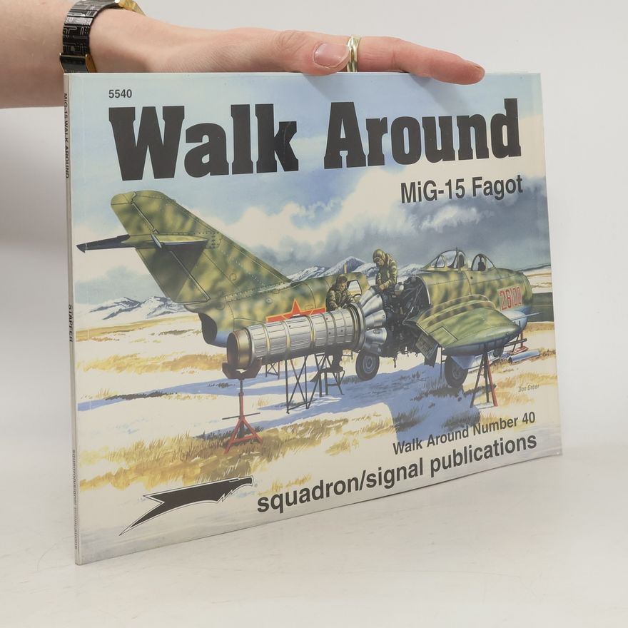 Autores varios MiG-15 Fagot Walk Around Stapfer, Hans-Heiri