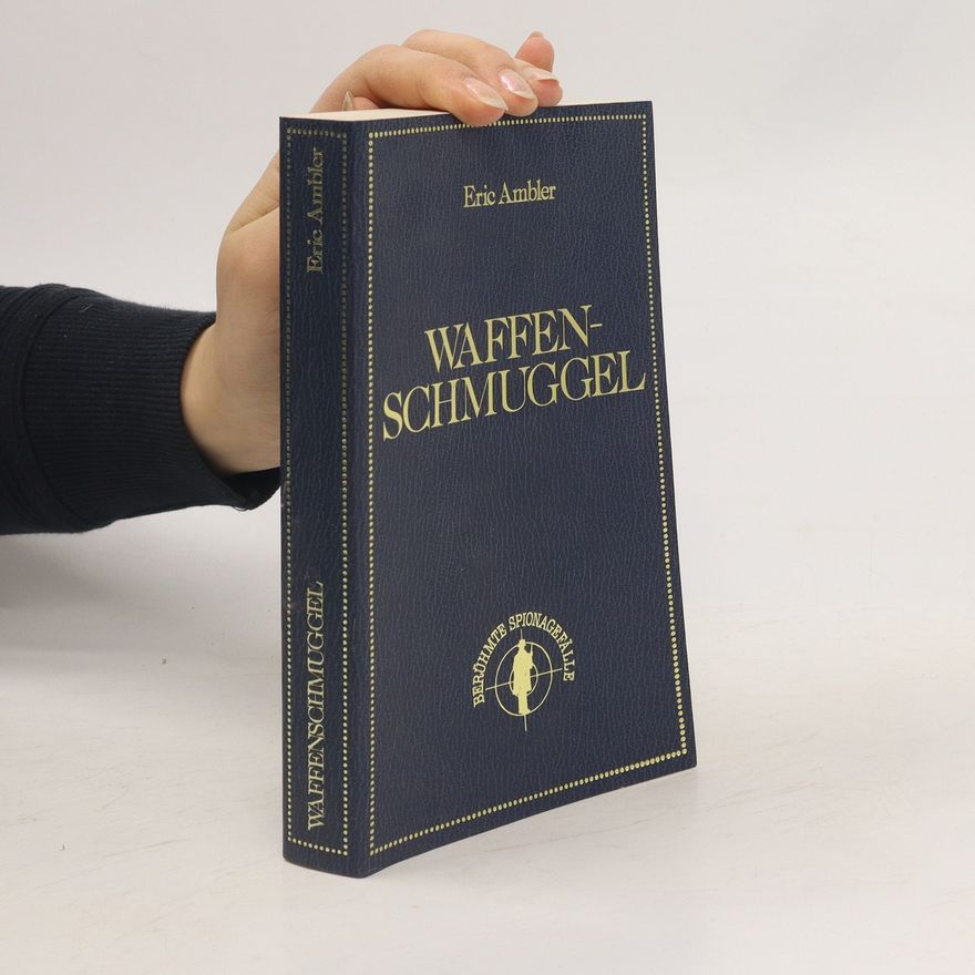 Eric Ambler Waffenschmuggel