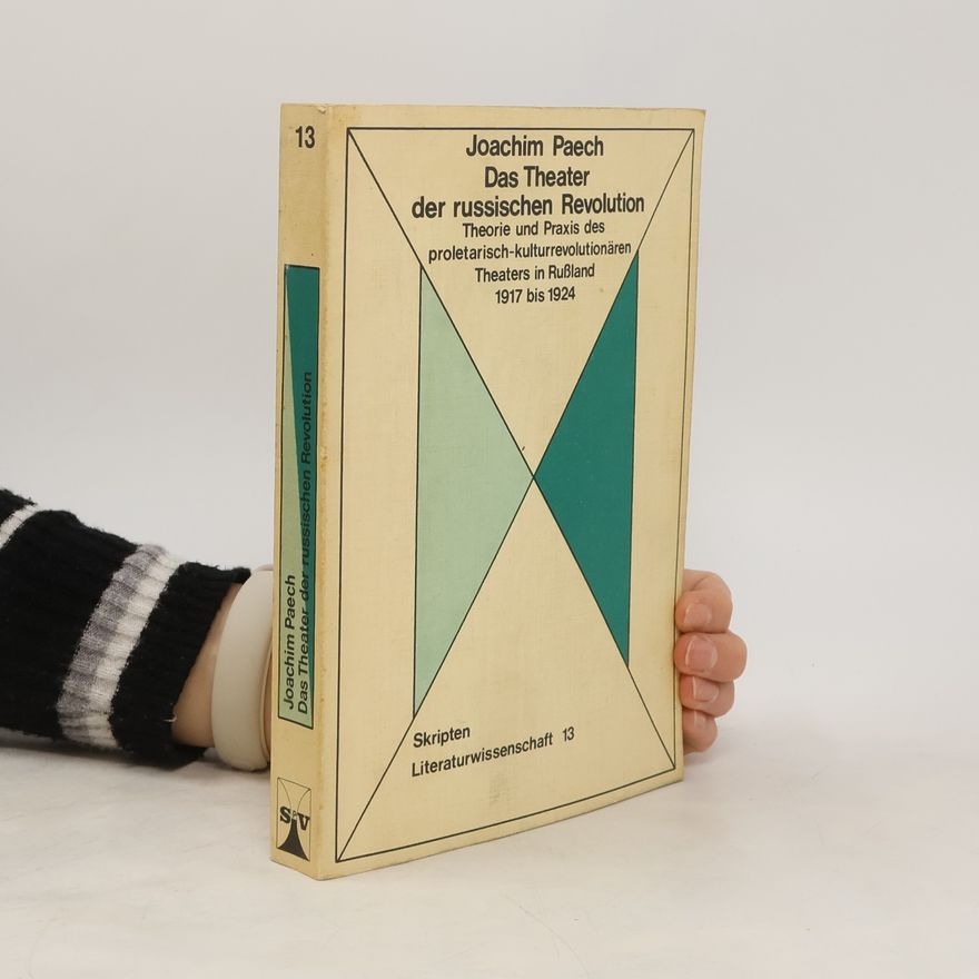 Joachim Paech Das Theater der russischen Revolution