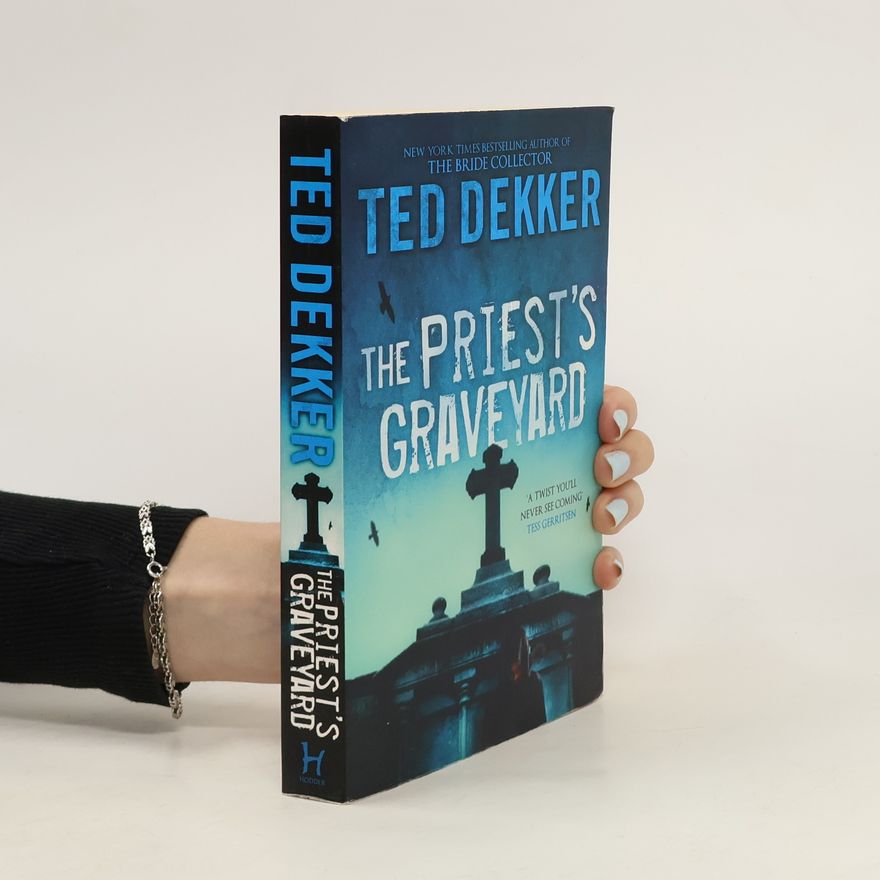 Ted Dekker The Priest's Graveyard