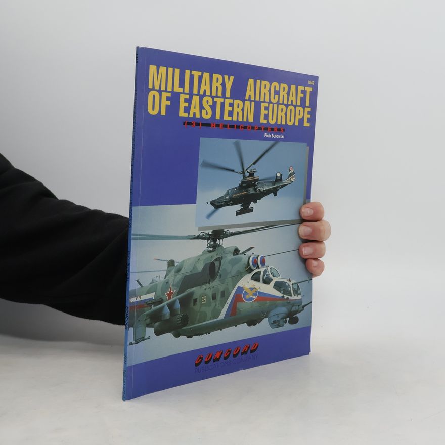 Piotr Butowski Military Aircraft of Eastern Europe. 3 Helicopters