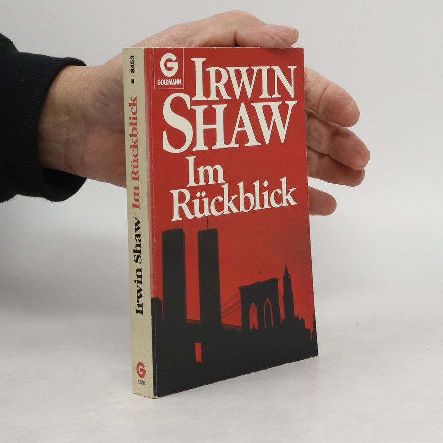Irwin Shaw Im Rückblick. Gesammelte Erzählungen.