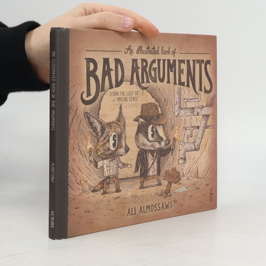 Ali Almossawi An Illustrated Book of Bad Arguments