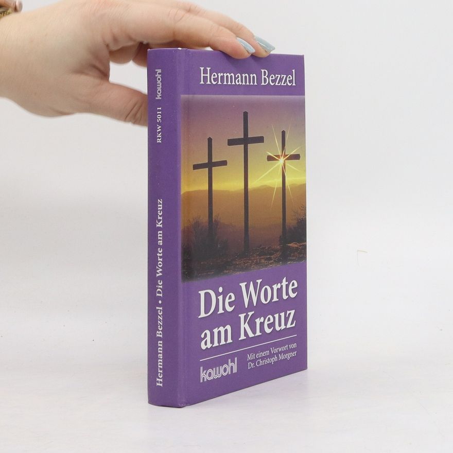 Hermann von Bezzel Die Worte am Kreuz