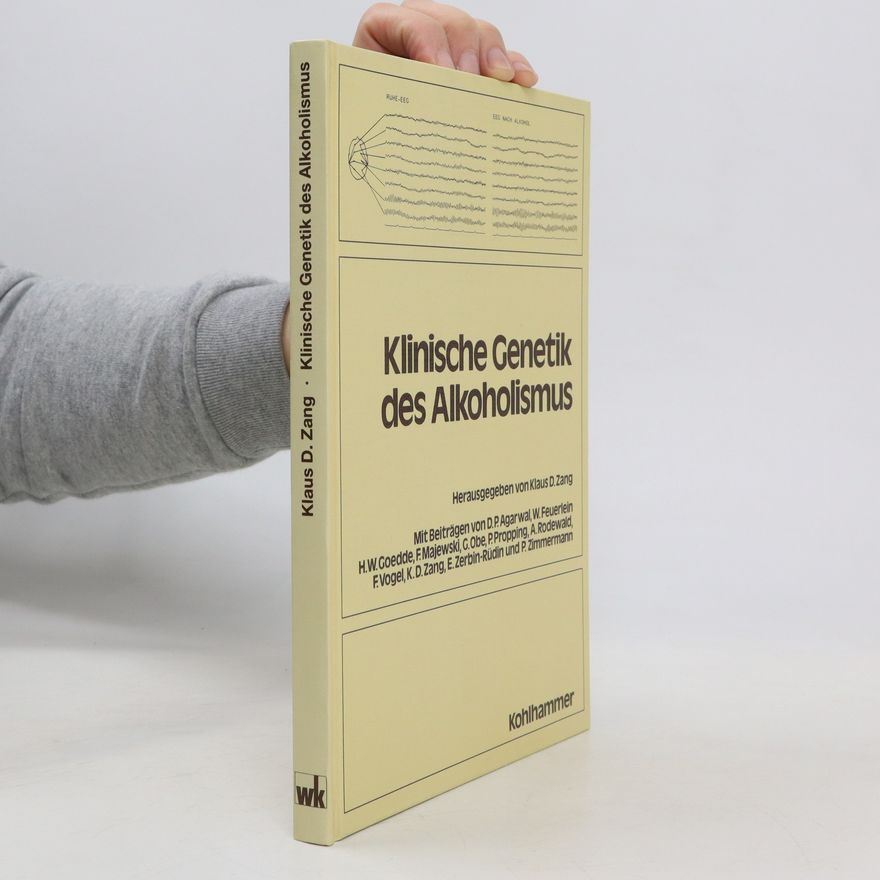 Klaus D. Zang Klinische Genetik des Alkoholismus