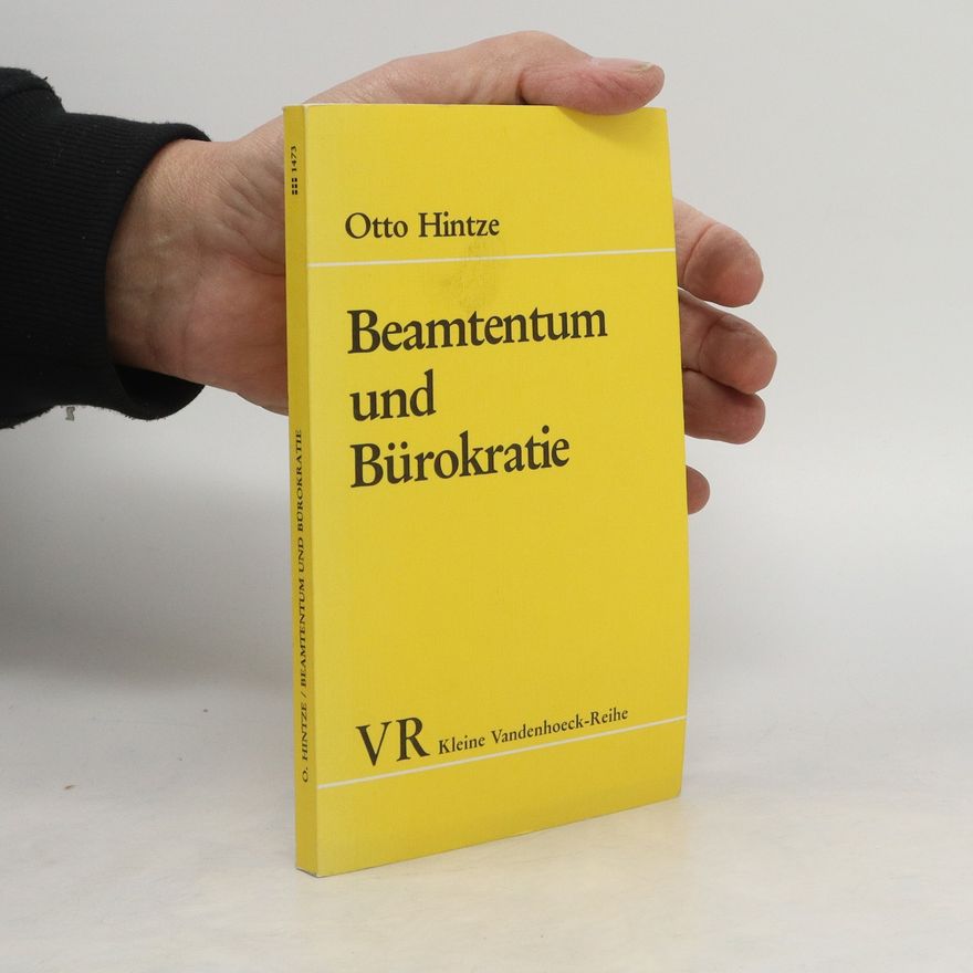 Otto Hintze Beamtentum und Bürokratie