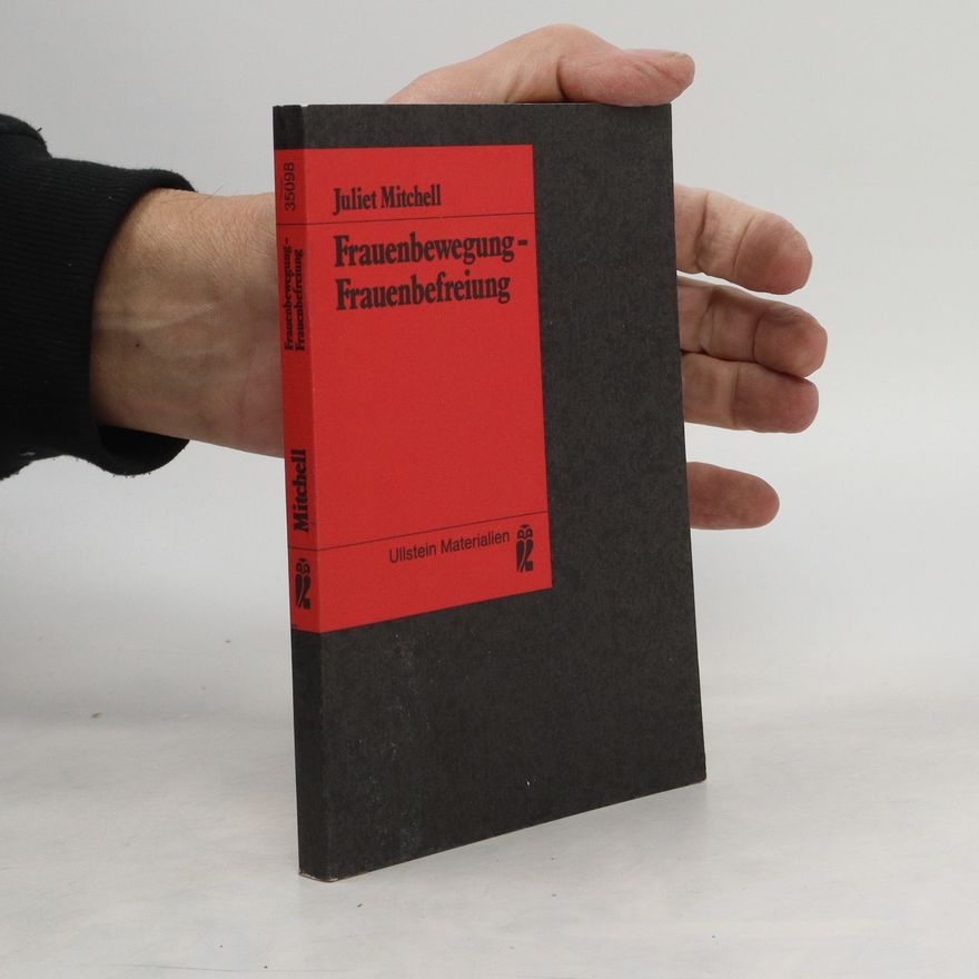 Juliet Mitchell Frauenbewegung - Frauenbefreiung