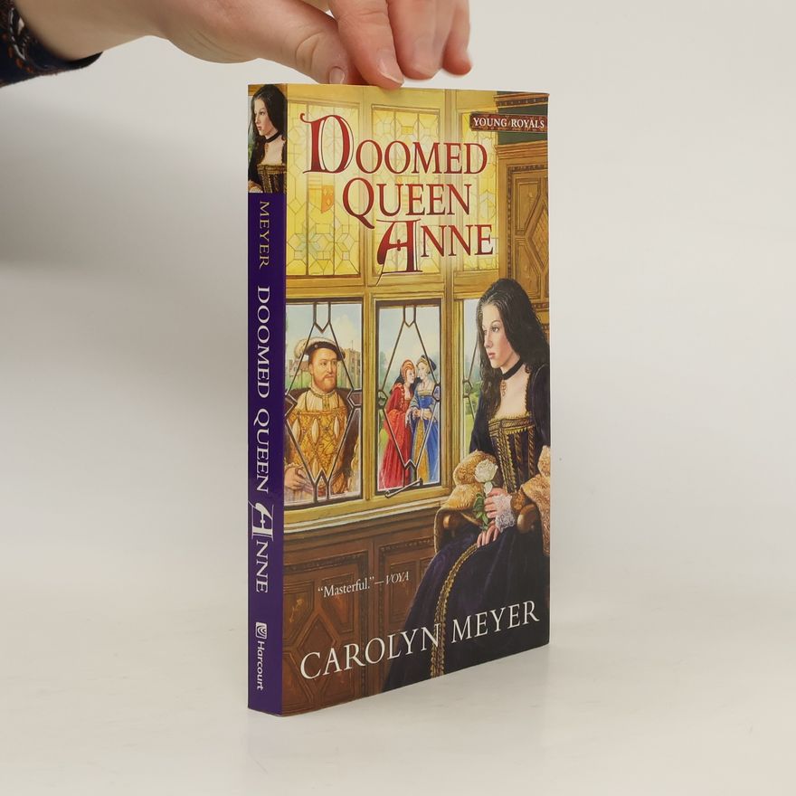 Carolyn Meyer Doomed Queen Anne