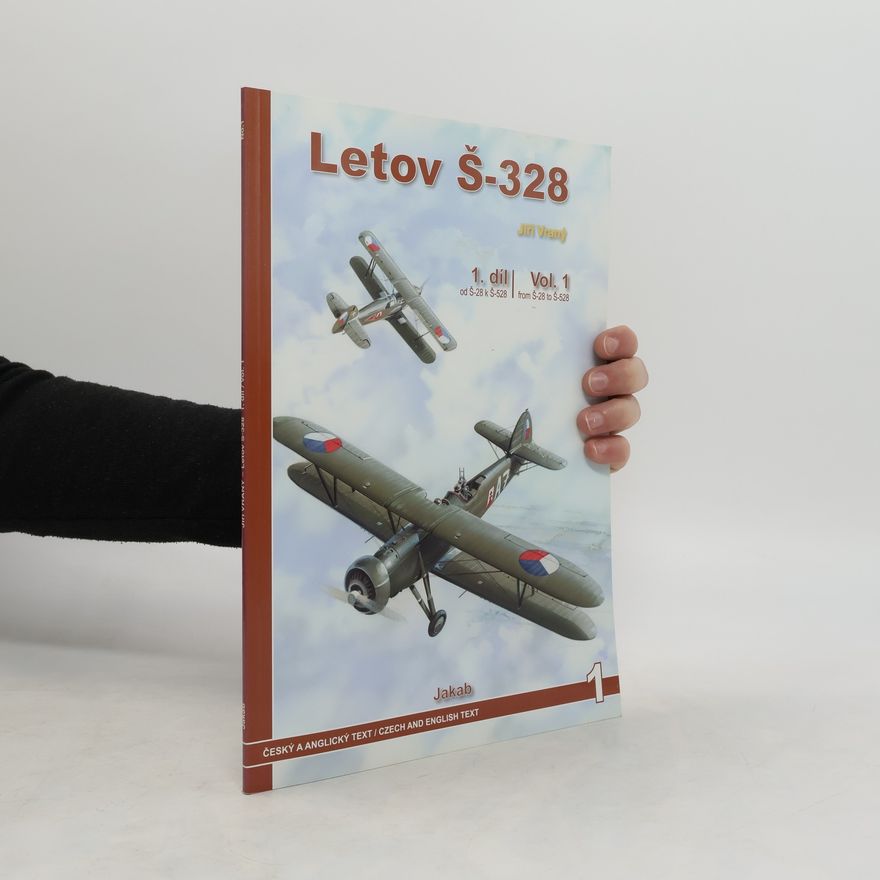 Jiří Vraný Letov Š-328. 1. díl, Od Š-28 po Š-528 = Vol. 1, From Š-28 to Š-528