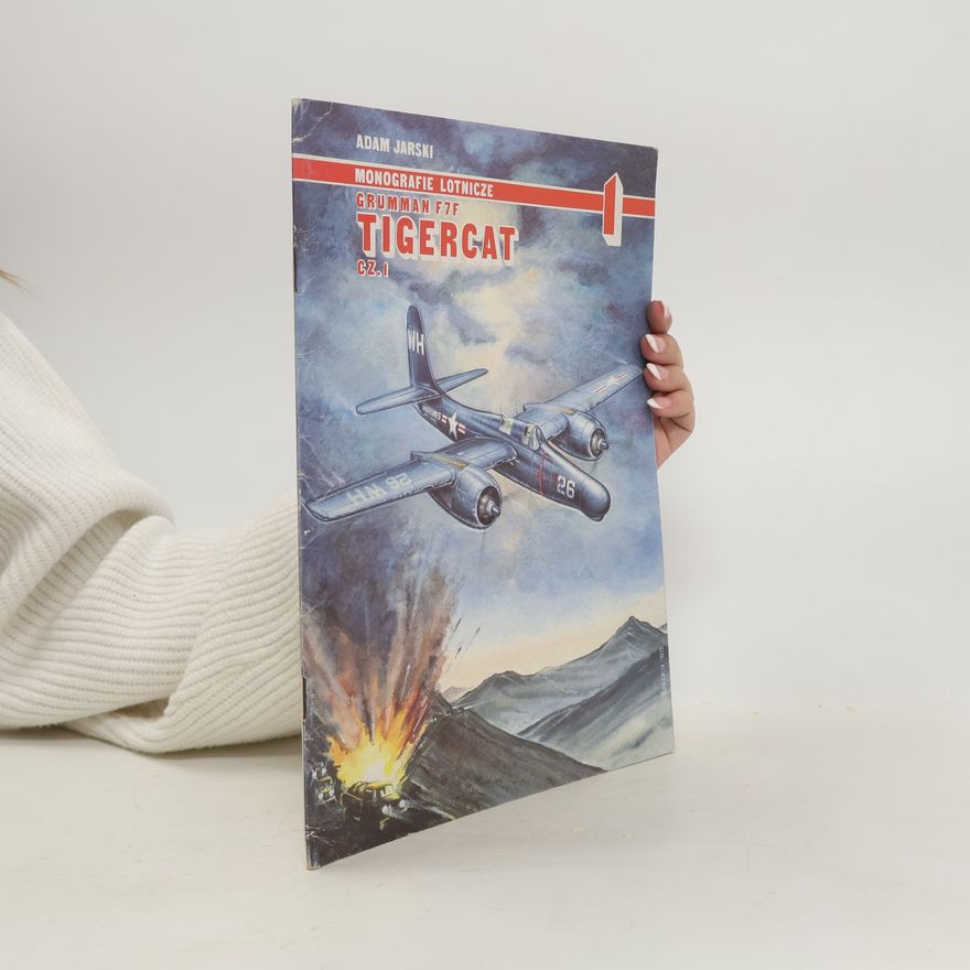 Adam Jarski Monografie lotnicze. Grumman F7F. Tigercat 1