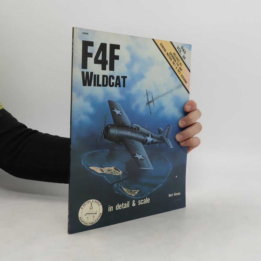 Bert Kinzey F4F & FM Wildcat in Detail & Scale
