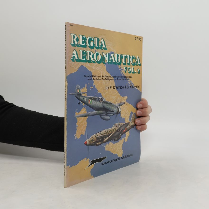 Ferdinando D'Amico Regia Aeronautica. Vol. 2