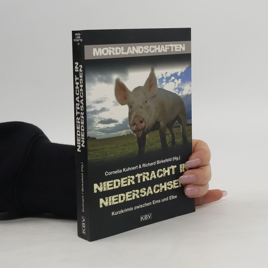 Cornelia Kuhnert Niedertracht in Niedersachsen