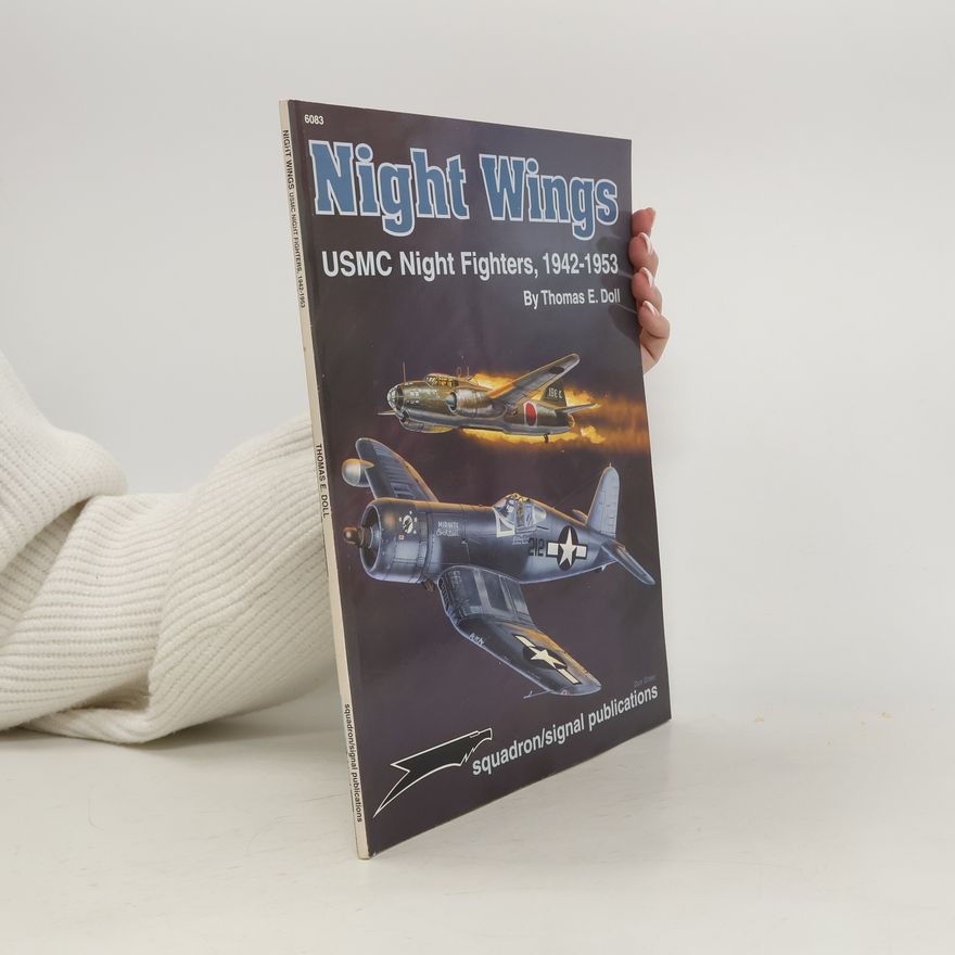 Thomas E. Doll USMC Night Fighters, 1942-1953